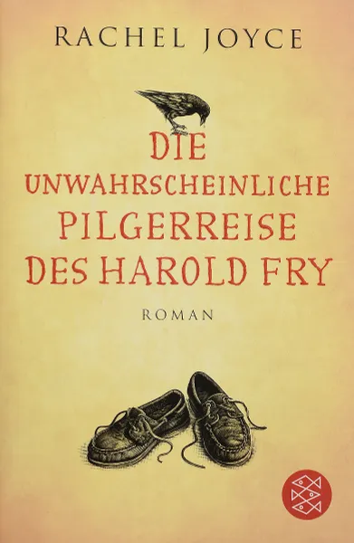 Обложка книги Die unwahrscheinliche Pilgerreise des Harold Fry, Rachel Joyce