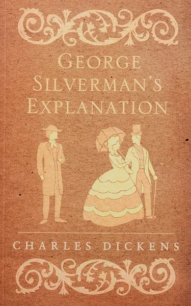 Обложка книги George Silverman's Explanation, Диккенс Чарльз Джон Хаффем