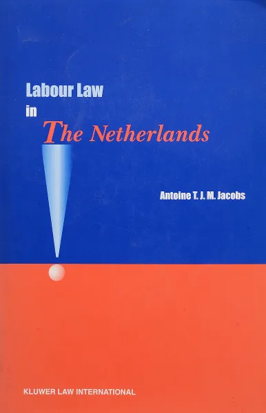 Обложка книги Labour Law in the Netherlands, Antoine J. J. M. Jacobs