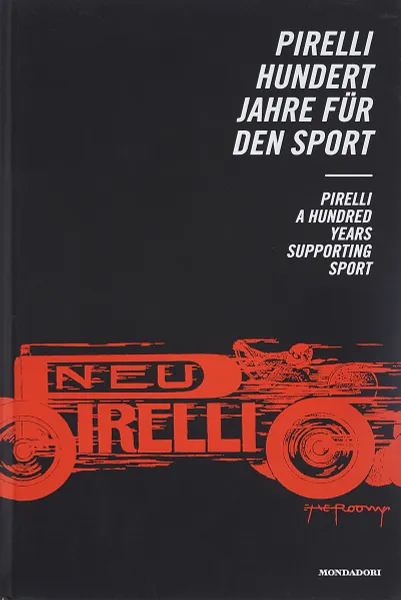 Обложка книги Pirelli: А Hundred Years Supporting Sport, 