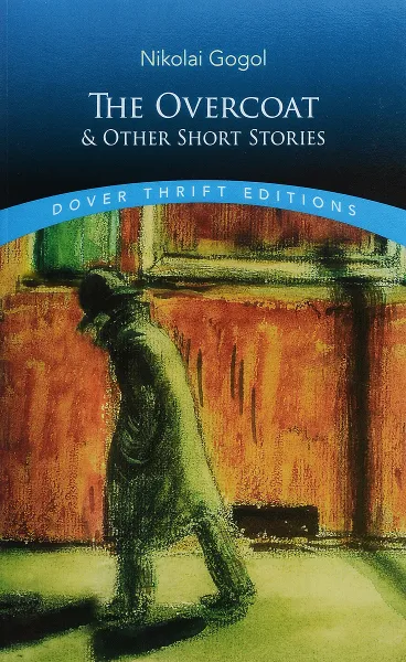 Обложка книги The Overcoat and Other Short Stories, Nikolai Gogol