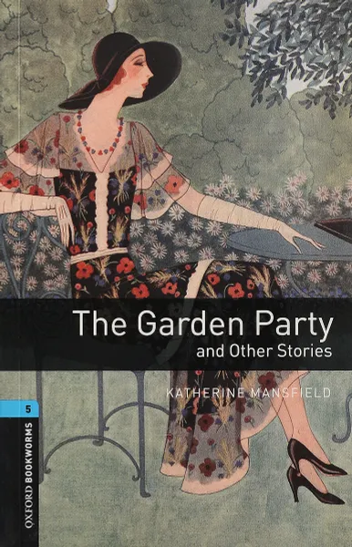 Обложка книги The Garden Party and Other Stories, Мэнсфилд Кэтрин