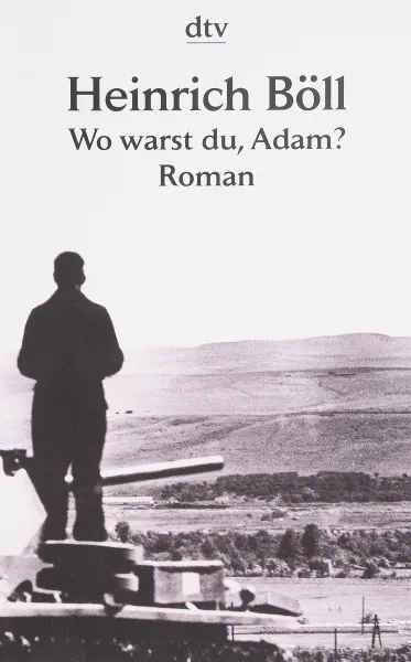 Обложка книги Wo warst du, Adam?, Heinrich Boll