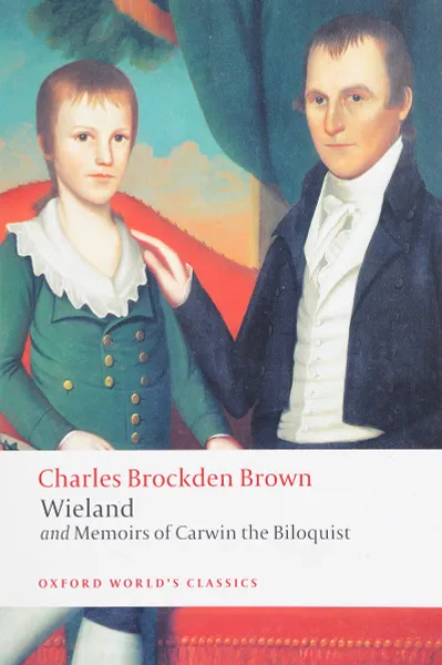 Обложка книги Wieland and Memoirs of Carwin The Biloquist, Charles Brockden Brown