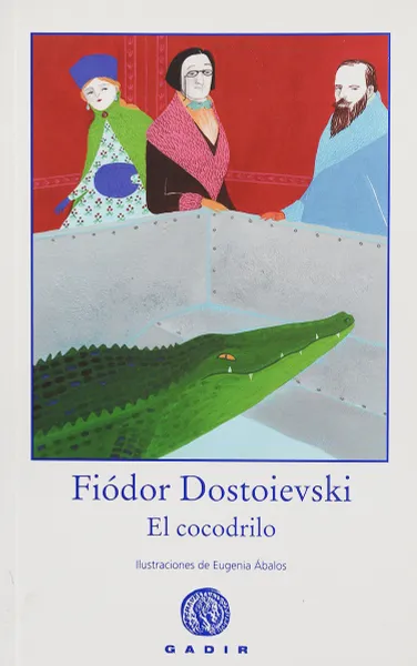 Обложка книги El cocodrilo, Fiodor Dostoievski