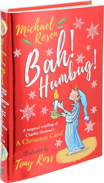 Обложка книги Bah! Humbug! Every Christmas Needs a Little Scrooge, Розен Майкл