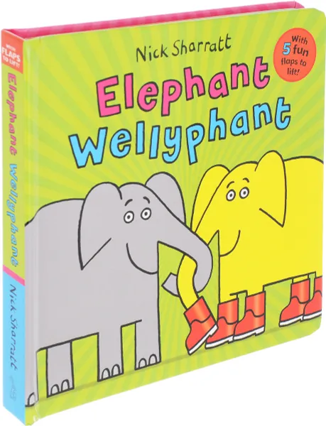 Обложка книги Elephant Wellyphant, Nick Sharratt