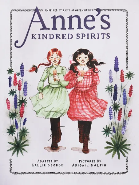 Обложка книги Anne's Kindred Spirits, Kallie George, Abigail Halpin