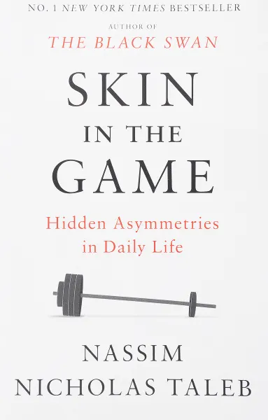 Обложка книги Skin in the Game: Hidden Asymmetries in Daily Life, Талеб Нассим Николас
