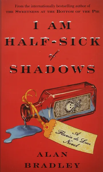 Обложка книги I Am Half-Sick of Shadows, Брэдли Алан