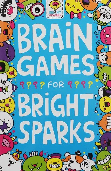 Обложка книги Brain Games for Bright Sparks, Мур Гарет, Bradley Jess