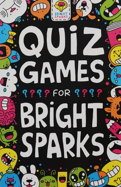 Обложка книги Quiz Games for Bright Sparks, Мур Гарет, Bradley Jess