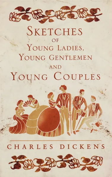 Обложка книги Sketches of Young Ladies, Young Gentlemen and Young Couples, 