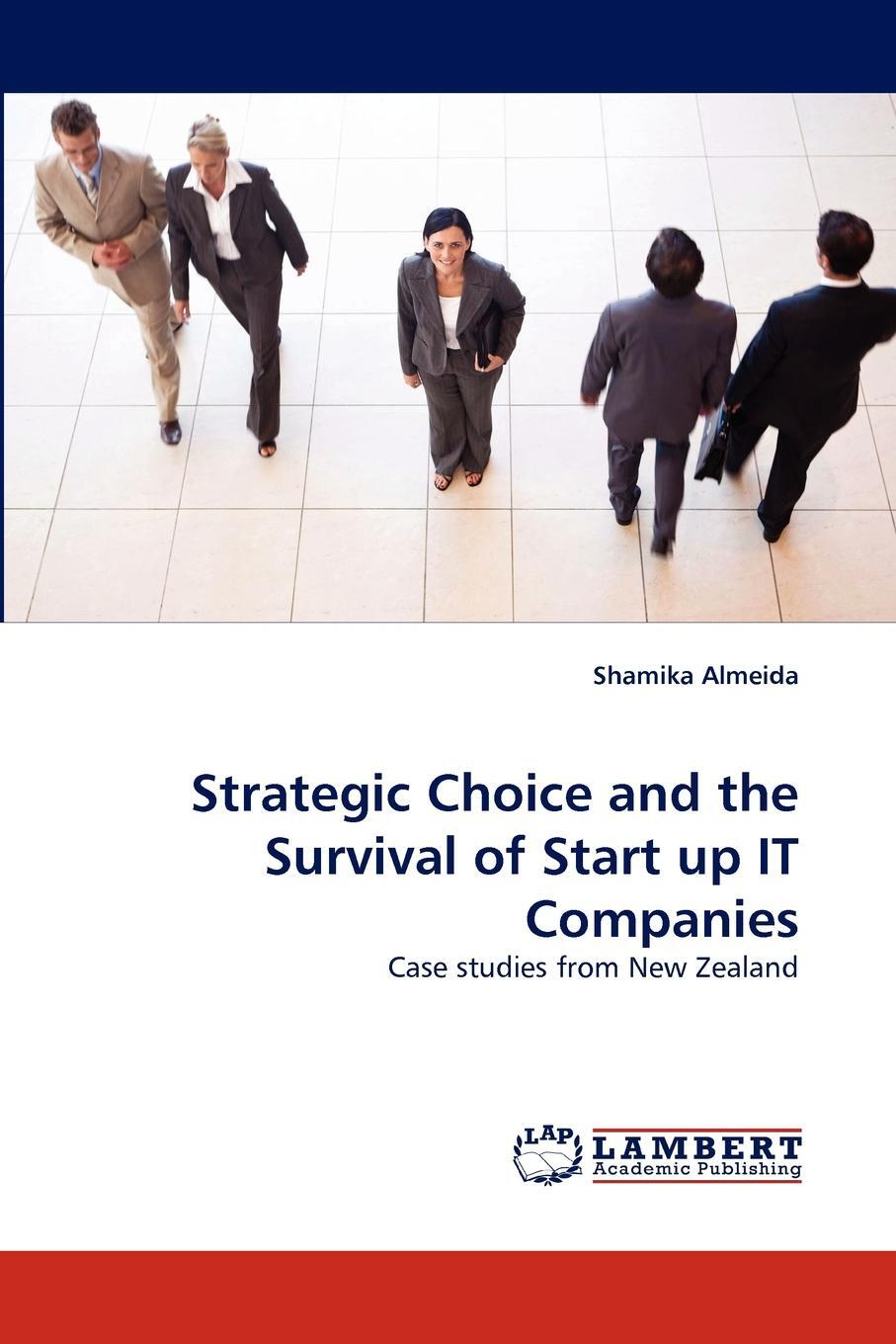 фото Strategic Choice and the Survival of Start Up It Companies
