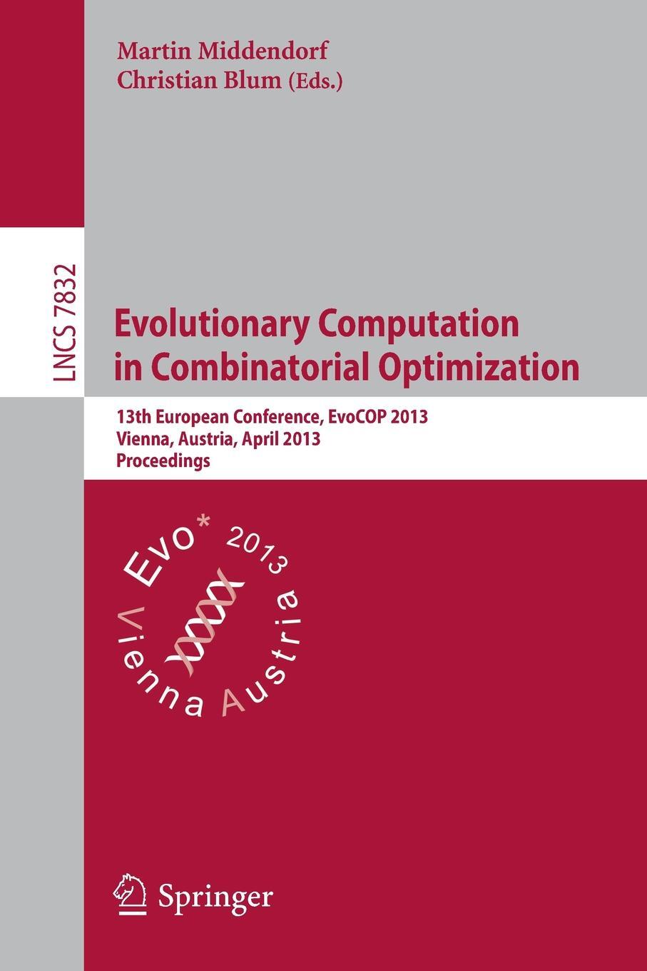 фото Evolutionary Computation in Combinatorial Optimization. 13th European Conference, Evocop 2013, Vienna, Austria, April 3-5, 2013, Proceedings