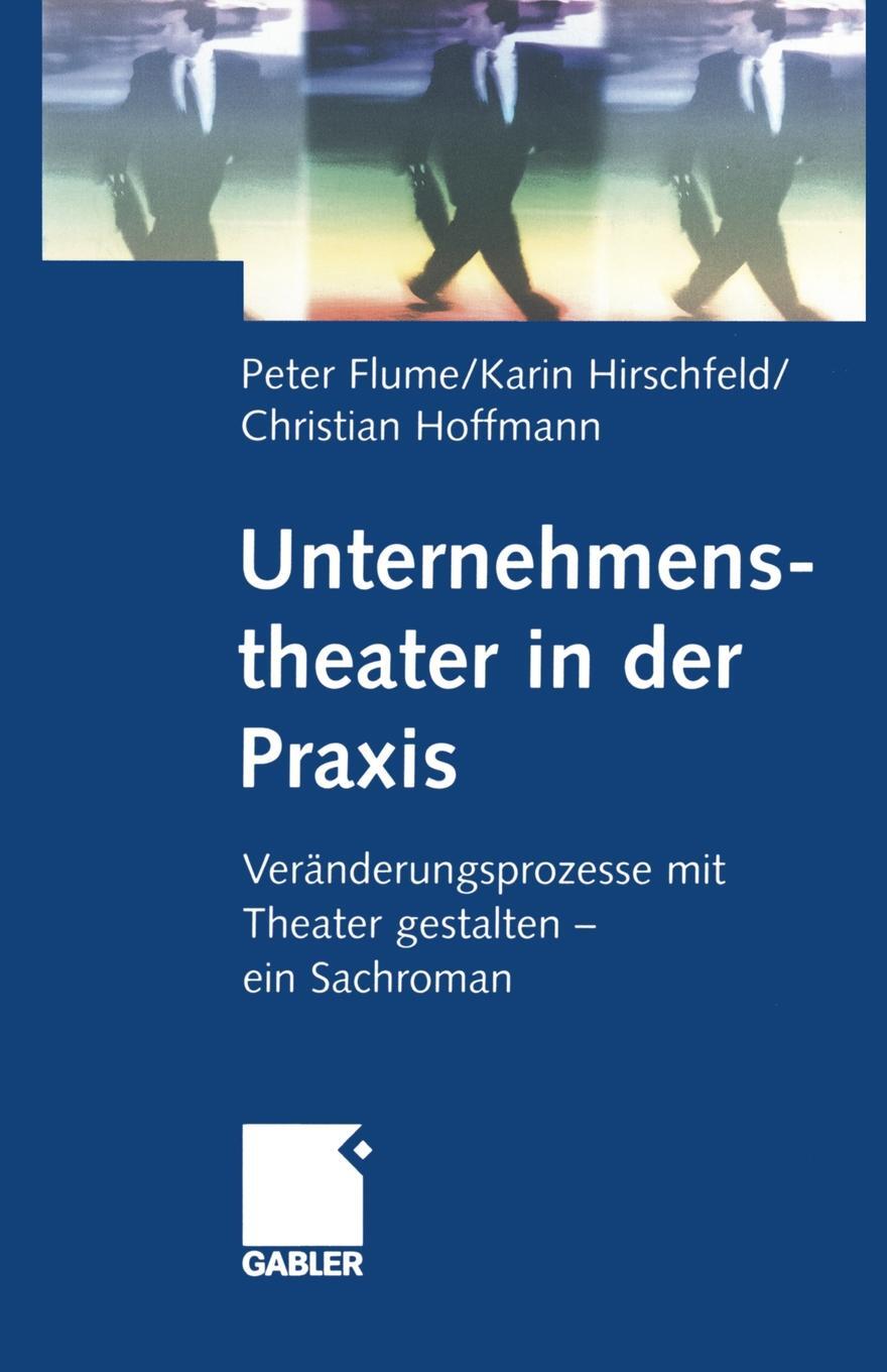 фото Unternehmenstheater in Der Praxis. Veranderungsprozesse Mit Theater Gestalten Ein Sachroman