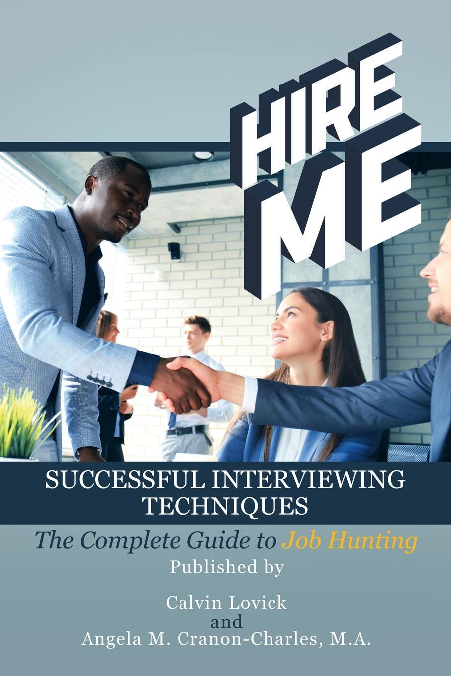 фото Hire Me. Successful Interviewing Techniques