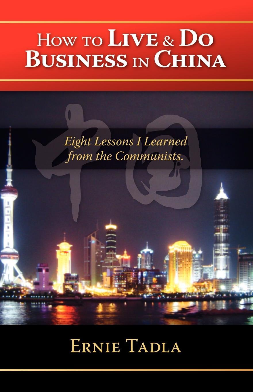 фото How to Live & Do Business in China. Eight Lessons I Learned from the Communists