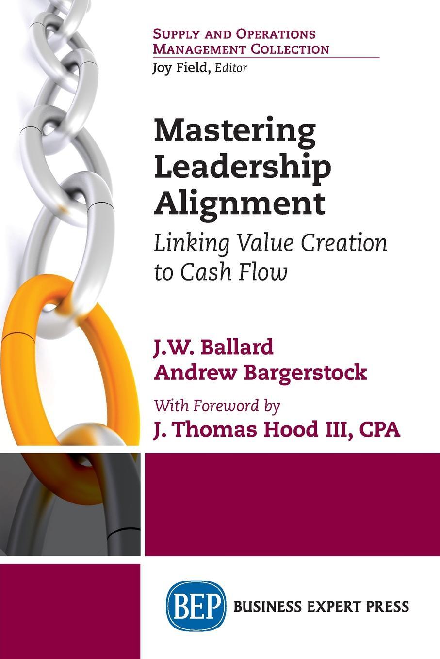 фото Mastering Leadership Alignment. Linking Value Creation to Cash Flow