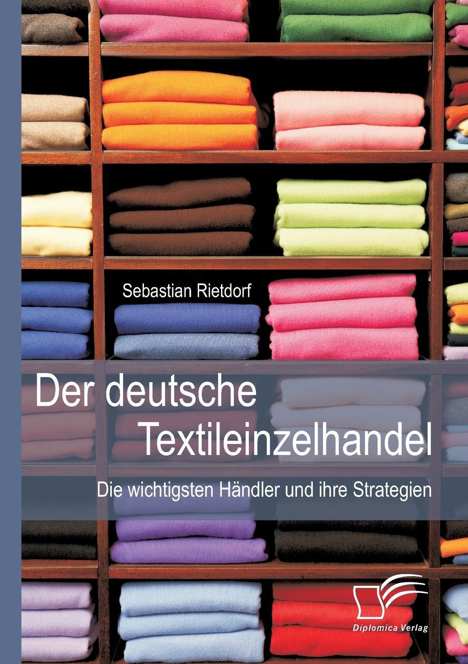 фото Der Deutsche Textileinzelhandel. Die Wichtigsten Handler Und Ihre Strategien