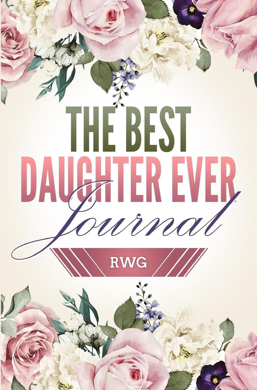 фото Best Daughter Ever Journal. 50 Pages 6" X 9" Lined Paper