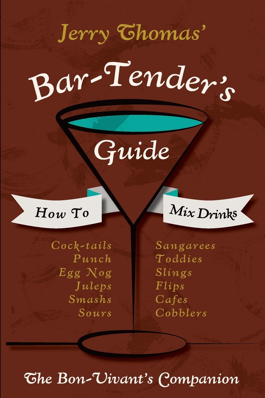 фото Jerry Thomas' Bartenders Guide. How To Mix Drinks 1862 Reprint: A Bon Vivant's Companion