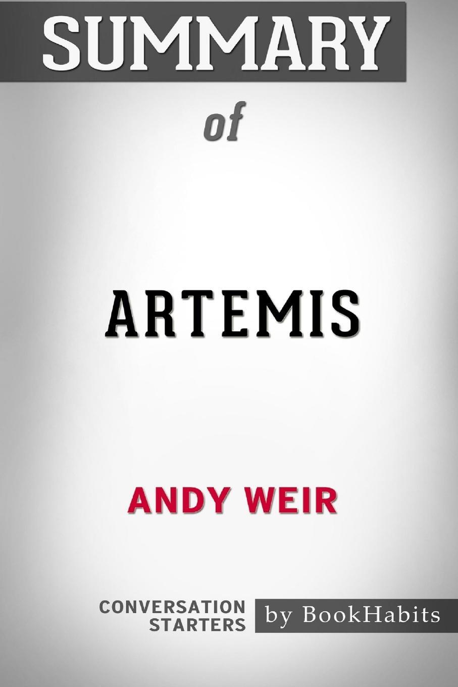 фото Summary of Artemis by Andy Weir. Conversation Starters