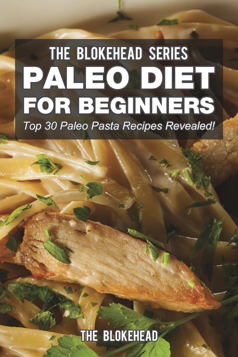 фото Paleo Diet For Beginners. Top 30 Paleo Pasta Recipes Revealed!