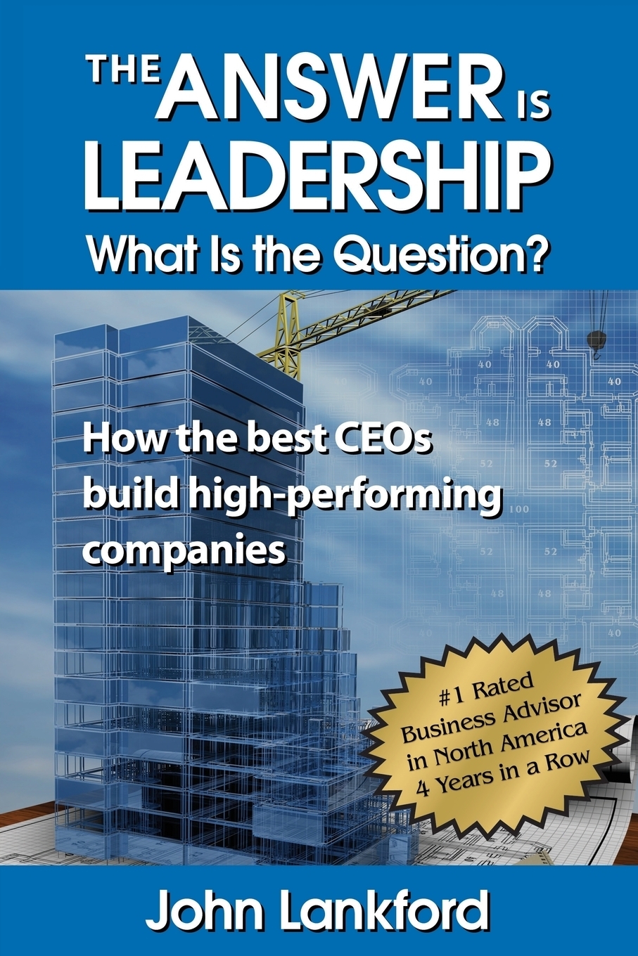 фото The Answer is Leadership What is the Question. How the best CEOs build high-performing companies