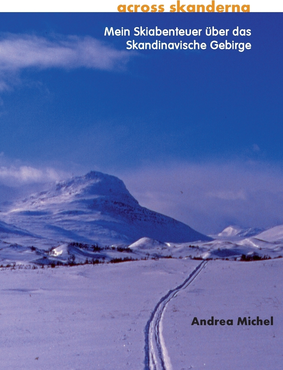 across skanderna. Andrea Michel across skanderna. Andrea Michel