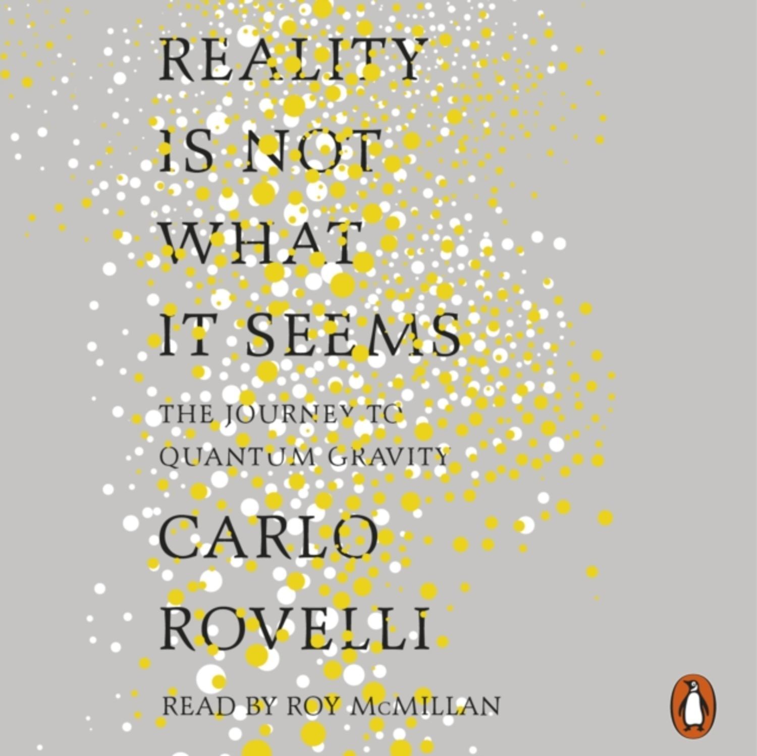 Reality Is Not What It Seems Rovelli