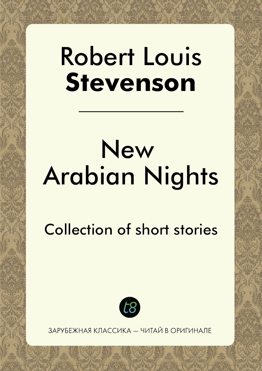 New Arabian Nights. Collection of short stories | Robert Louis Stevenson