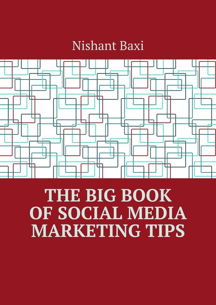 The Big Book of Social Media Marketing Tips #1