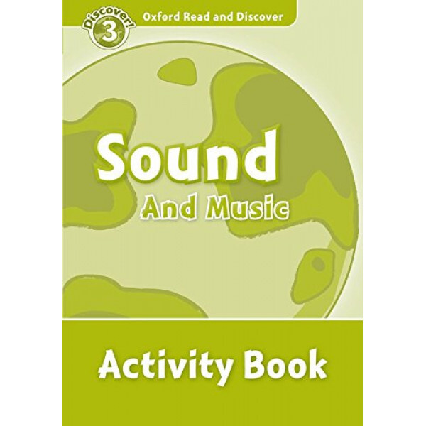 Oxford Read and Discover 3 Sound and Music Activity Book - купить с ...