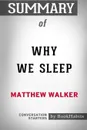 Summary of Why We Sleep by Matthew Walker. Conversation Starters - BookHabits