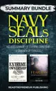 Summary Bundle. Navy SEALs Discipline . Readtrepreneur Publishing: Includes Summary of Extreme Ownership & Summary of Fearless - Readtrepreneur Publishing