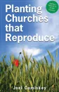 Planting Churches That Reproduce. Starting a Network of Simple Churches - Joel Comiskey