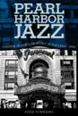 Pearl Harbor Jazz. Changes in Popular Music in the Early 1940s - Peter Townsend