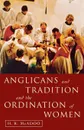 Anglicans and Tradition and the Ordination of Women - H. R. McAdoo