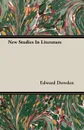 New Studies In Literature - Dowden Edward
