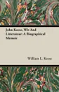 John Keese, Wit And Litterateur. A Biographical Memoir - William L. Keese