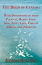 The Birds of Canada. With Descriptions of their Plumage, Habits, Food, Song, Nests, Eggs, Times of Arrival and Departure - Alexander Milton Ross