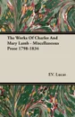 The Works Of Charles And Mary Lamb - Miscellaneous Prose 1798-1834 - EV. Lucas