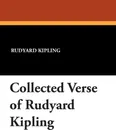 Collected Verse of Rudyard Kipling - Rudyard Kipling