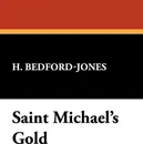 Saint Michael's Gold - H. Bedford-Jones