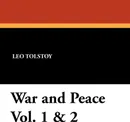 War and Peace Vol. 1 & 2 - Leo Nikolayevich Tolstoy