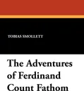 The Adventures of Ferdinand Count Fathom - Tobias Smollett