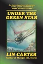 Under the Green Star - Lin Carter