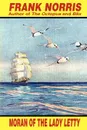 Moran of the Lady Letty - Frank Norris