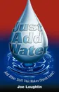 Just Add Water - Joe Loughlin